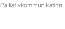 Palliativkommunikation